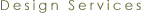 Design Services